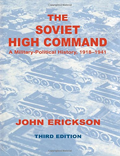 the soviet high command a military political history 1918 1941 a military political history 1918 1941 soviet