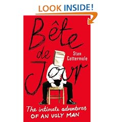 B�te De Jour: The Intimate Adventures of an Ugly Man