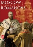 Moscow : splendours of the Romanovs