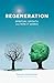 Regeneration: Spiritual Growth and How It Works