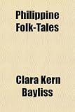 Philippine Folk-Tales