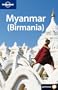 Lonely Planet Myanmar (Birmania) (Lonely Planet Myanmar Burma) (Spanish Edition)