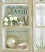 All in the Detail: Over 400 Finishing Touches That Make a House a Home