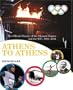 Athens to Athens: The Official History of the Olympic Games and the IOC, 1894-2004 (Official History of the Olympic Games & the Ioc)