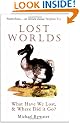 Lost Worlds: What Have We Lost and Where Did it Go?