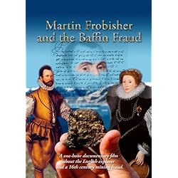 Martin Frobisher and the Baffin Fraud
