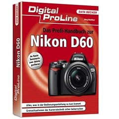 Das Profihandbuch zur Nikon D60: Digital ProLine. Im Buch: Testcharts zum Abfotografieren. Alles, was in der Bedienungsanleitung zu kurz kommt. Grenzsituationen der Kameratechnik sicher beherrschen