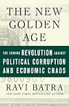 The New Golden Age: The Coming Revolution against Political Corruption and Economic Chaos