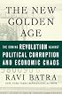 The New Golden Age: The Coming Revolution against Political Corruption and Economic Chaos