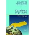 Kazakstan 1993 - 2000: Independent Advisors and the IMF