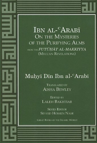 Ibn al-Arabi On the Mysteries of the Purifying Alms (Futuhat Al-Makkiyya (Meccan Revelations))