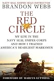 The Red Circle: My Life in the Navy SEAL Sniper Corps and How I Trained America s Deadliest Marksmen