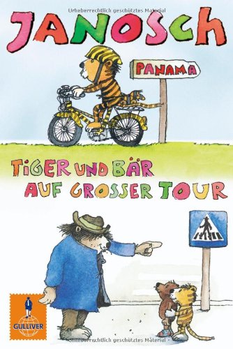 Beltz & Gelberg Tiger und B&auml;r auf gro&szlig;er Tour: Der kleine Tiger braucht ein Fahrrad/Tiger und B&auml;r im Stra&szlig;enverkehr (Gulliver)