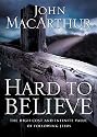 HARD TO BELIEVE PB: The High Cost and Infinite Value of Following Jesus