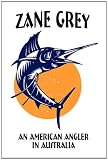An American Angler in Australia