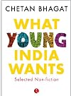 What Young India Wants: Selected Non-Fiction