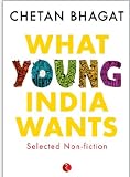 What Young India Wants: Selected Non-Fiction