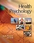Health Psychology: An Introduction to Behavior and Health