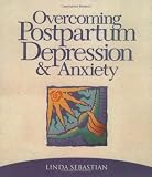 Overcoming Postpartum Depression and Anxiety