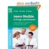 Innere Medizin in Frage und Antwort: Fragen und Fallgeschichten zur Vorbereitung auf  m�ndliche Pr�fungen w�hrend des Semesters und im Examen