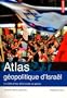 ATLAS G�OPOLITIQUE D'ISRA�L, N.�.