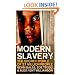 Modern Slavery: The Secret World of 27 Million People