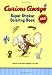 Curious George Super Sticker Coloring Book [With Stickers] (Curious George Activity Book)