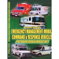 Emergency Management Mobile Command & Response Vehicles: A photographic review of emergency units
