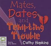 Mates, Dates and Tempting Trouble (Mates Dates)