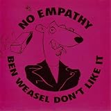 51Mhov2gJ8L. SL160  Ben Weasel Dont Like It
