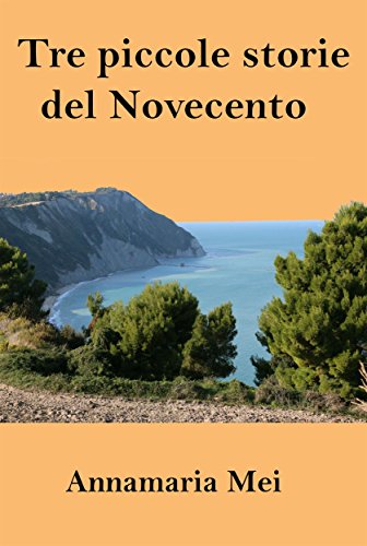 Tre piccole storie del Novecento (Italian Edition)