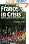 France in Crisis: Welfare, Inequality, and Globalization since 1980