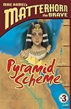 Pyramid Scheme (Matterhorn the Brave Series #3) Pyramid Scheme (Matterhorn the Brave Series #3)