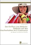 Produkt-Bild: Der Einfluss von Website-&Auml;sthetik auf das Kaufverhalten im E-Commerce: am Beispiel von G&auml;rtner P&ouml;tschke