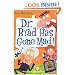 My Weird School Daze #7: Dr. Brad Has Gone Mad!