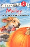 Marley and the Runaway Pumpkin (Turtleback School and Library Binding Edition) (I Can Read! Marley - Level 2)