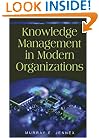 Knowledge Management in Modern Organizations (Advances in Knowledge Management) (Advances in Knowledge Management, Vol. 1)