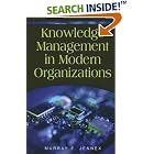 Click here to buy Knowledge Management in Modern Organizations (Advances in... by  Murray E. Jennex.
