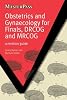 Obstetrics and Gynaecology for Finals, DRCOG and MRCOG: A Revision Guide (Masterpass)