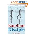 Barefoot Disciple: Walking the Way of Passionate Humility - The Archbishop of Canterbury's Lent Book 2011