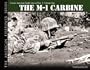 THE M1 CARBINE: Classic American Small Arms at War (The American Firepower Series #1) (v. 1)