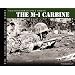 THE M1 CARBINE: Classic American Small Arms at War (The American Firepower Series #1) (v. 1)