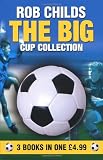 Big Cup Collection Omnibus: "The Big Clash", "The Big Drop", "The Big Send-off"