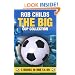 Big Cup Collection Omnibus: "The Big Clash", "The Big Drop", "The Big Send-off"