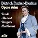 Dietrich Fischer-Dieskau �Opera Arias�