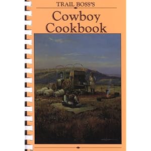 Trail Boss's Cowboy Cookbook