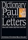 Dictionary of Paul and His Letters (The IVP Bible Dictionary Series)
