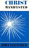 Christ manifested or, The manifestations of the Son of God