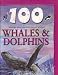 100 Things You Should Know About Whales & Dolphins