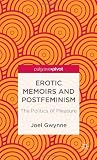 ISBN 9781137326539 product image for Erotic Memoirs and Postfeminism: The Politics of Pleasure (Palgrave Pivot) | upcitemdb.com